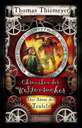 Chroniken der Weltensucher (Band 4) - Der Atem des Teufels: Steampunk-Roman für Jugendliche ab 12 Jahren - Thiemeyer, Thomas