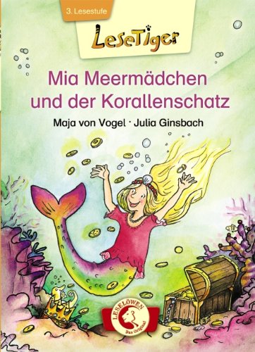 Mia MeermÃ¤dchen und der Korallenschatz (9783785571187) by Unknown Author
