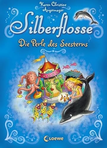 Silberflosse 04. Die Perle des Seesterns - Angermayer, Karen Christine