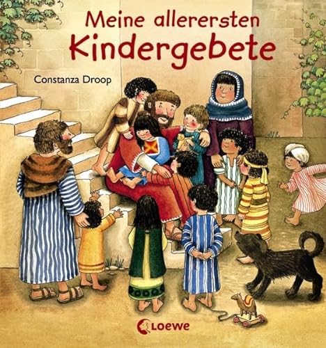 Meine allerersten Kindergebete : Gebete zum Vorlesen mit schönen Bildern für Kleinkinder - Constanza Droop