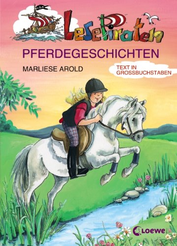 Lesepiraten Pferdegeschichten. GroÃŸbuchstaben (9783785572795) by Marliese Arold