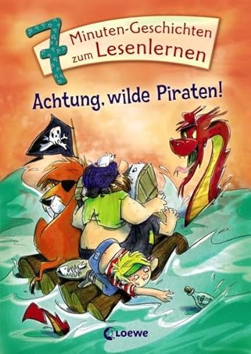 Achtung, wilde Piraten!: 7-Minuten-Geschichten zum Lesenlernen