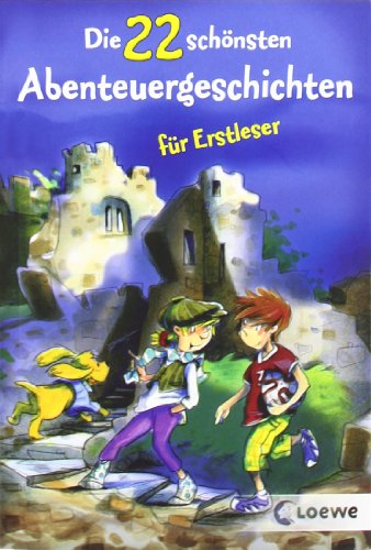 Stock image for Die 22 sch nsten Abenteuergeschichten für Erstleser for sale by HPB-Ruby