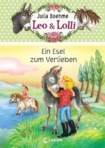 Leo & Lolli - Ein Esel zum Verlieben (9783785574966) by Boehme, Julia