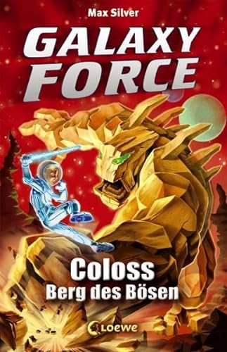 Stock image for Galaxy Force,1: Coloss, Berg des Bsen for sale by medimops