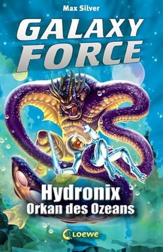 Beispielbild fr Galaxy Force, 4: Hydronix, Orkan des Ozeans zum Verkauf von medimops