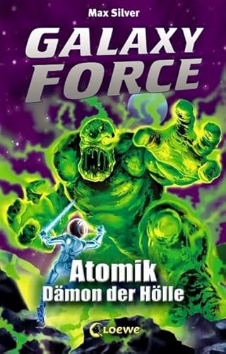 9783785575413: Galaxy Force - Atomik, Dmon der Hlle: Band 5