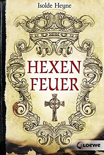 Hexenfeuer - Heyne, Isolde