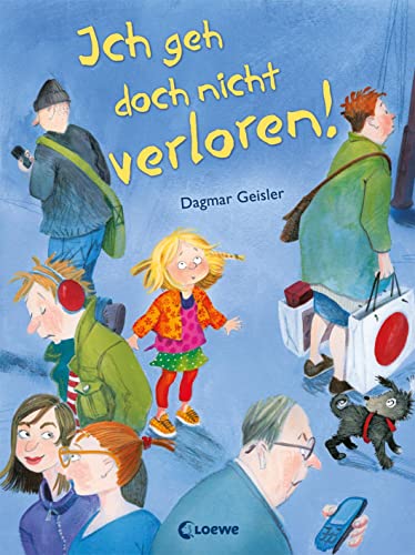 Ich geh doch nicht verloren! (9783785576120) by Geisler, Dagmar