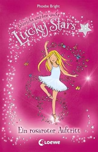 Stock image for Lucky Stars 06. Ein rosaroter Auftritt: Wnsche werden war for sale by medimops