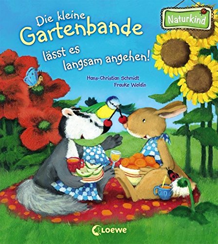 Stock image for Die kleine Gartenbande lsst es langsam angehen! for sale by medimops
