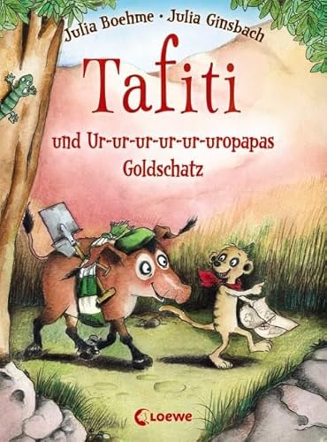 Tafiti und Ur-ur-ur-ur-ur-uropapas Goldschatz - Boehme, Julia