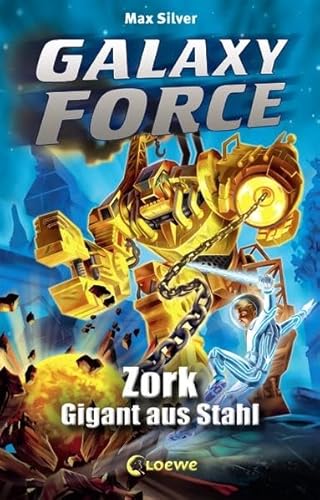 Beispielbild fr Galaxy Force - Zork, Gigant aus Stahl zum Verkauf von medimops