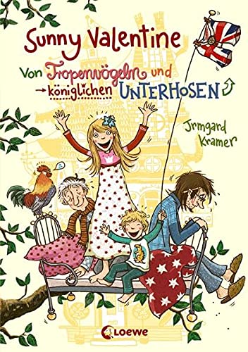 Sunny Valentine (Band 1) - Von Tropenvögeln und königlichen Unterhosen - Kramer, Irmgard