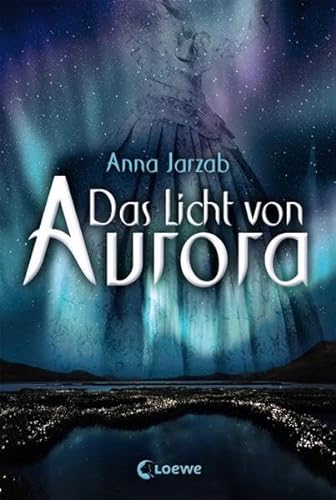 Beispielbild fr Das Licht von Aurora: Band 1 zum Verkauf von medimops