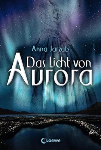 Stock image for Das Licht von Aurora. Anna Jarzab. Aus dem Amerikan. bers. von Birgit Pfaffinger und Ulrike Brauns for sale by Versandantiquariat Schfer