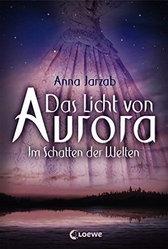 Beispielbild fr Das Licht von Aurora - Im Schatten der Welten: Band 2 zum Verkauf von medimops