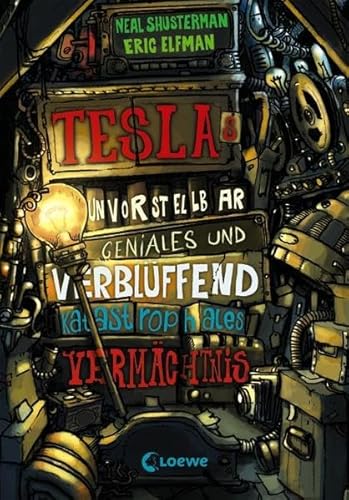 9783785579572: Teslas unvorstellbar geniales und verblffend katastrophales Vermchtnis 01