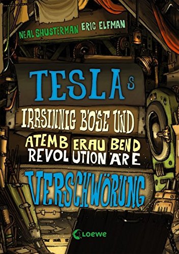 Stock image for Teslas irrsinnig b se und atemberaubend revolutionäre Verschw rung for sale by ThriftBooks-Dallas