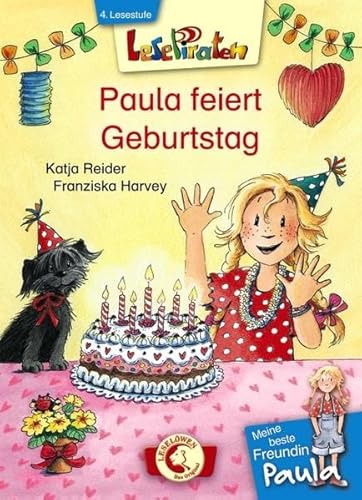 Beispielbild fr Lesepiraten - Meine beste Freundin Paula: Paula feiert Geburtstag zum Verkauf von medimops