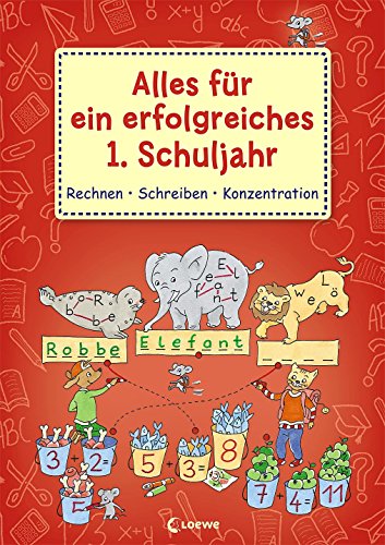 9783785582640: Alles fr ein erfolgreiches 1. Schuljahr: Rechnen Schreiben Konzentration