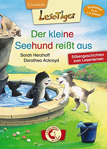 Lesetiger - Der kleine Seehund reißt aus : Silbengeschichten zum Lesenlernen - Sarah Herzhoff