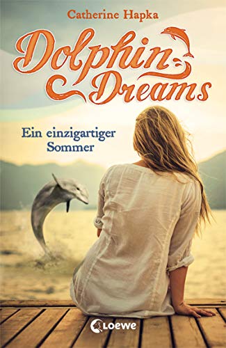 Stock image for Dolphin Dreams - Ein einzigartiger Sommer for sale by medimops