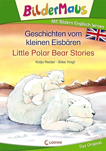 Beispielbild fr Bildermaus - Mit Bildern Englisch lernen - Geschichten vom kleinen Eisbären - Little Polar Bear Stories zum Verkauf von WorldofBooks