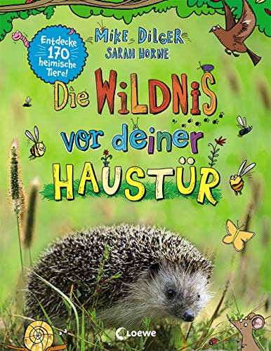 Stock image for Die Wildnis vor deiner Haustr: Entdecke 170 heimische Tiere! for sale by medimops