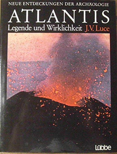 9783785700327: The end of Atlantis : new light on an old legend / [by] J. V. Luce