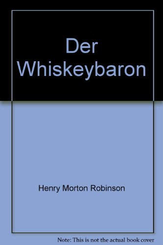 Der Whiskeybaron (9783785700983) by Henry Morton Robinson