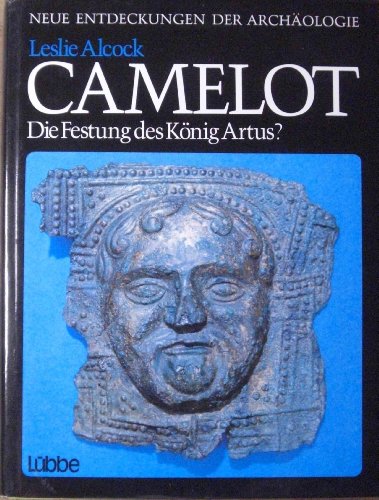 Beispielbild fr Camelot, die Festung des Knig Artus? Ausgrabungen in Cadbury Castle 1966-1970 zum Verkauf von medimops