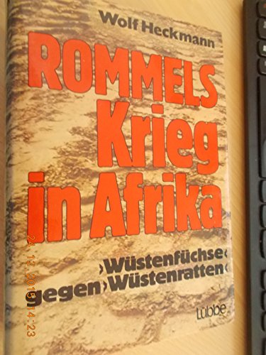 9783785701867: Rommels Krieg in Afrika: Wstenfchse gegen Wstenratten