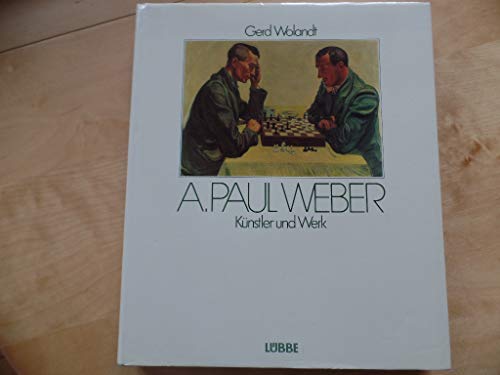Stock image for A. Paul Weber. Knstler und Werk. von Gerd Wolandt. for sale by Mephisto-Antiquariat