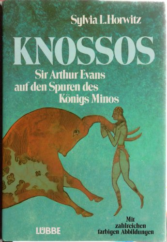 Stock image for Knossos (6219 314). Sir Arthur Evans: Auf den Spuren des Knigs Minos for sale by medimops