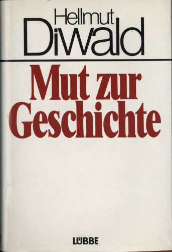 9783785703564: Mut zur Geschichte (German Edition)