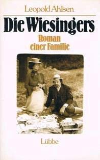 Die Wiesingers : Roman einer Familie
