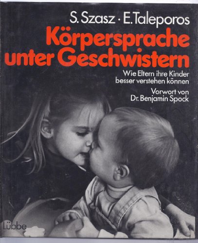 9783785703922: Krpersprache unter Geschwistern. Wie Eltern ihre Kinder besser verstehen knnen