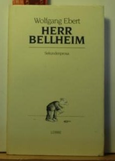 Herr Bellheim: Sekundenprosa. Mit einem Brief von Peter Handke und Zeichnungen von Papan