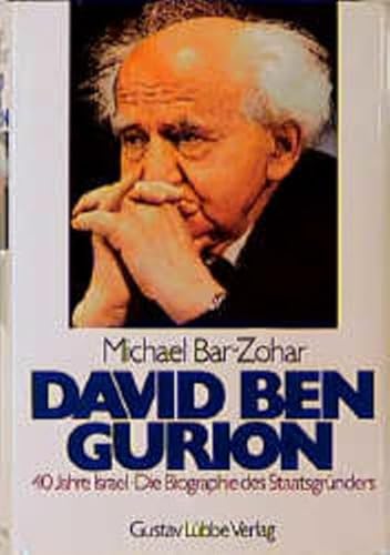 9783785704943: David BenGurion. 40 Jahre Israel. Die Biographie des Staatsgrnders