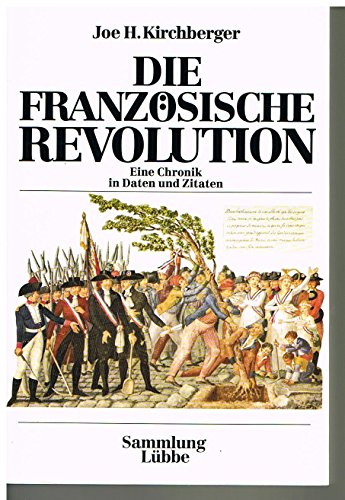 Die Französische Revolution - eine Chronik in Daten und Zitaten