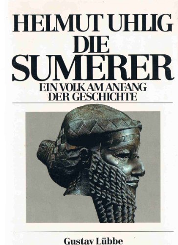 9783785705605: Die Sumerer. Ein Volk am Anfang der Geschichte