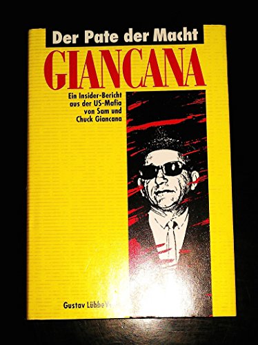 Beispielbild fr Giancana - Der Pate der Macht - Ein Insider-Bericht aus der US-Mafia. zum Verkauf von Worpsweder Antiquariat