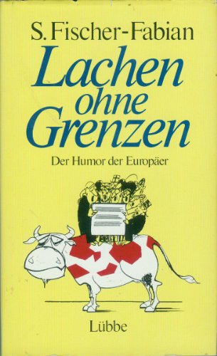 Lachen ohne Grenzen: Der Humor der Europäer - Fischer-Fabian, Siegfried