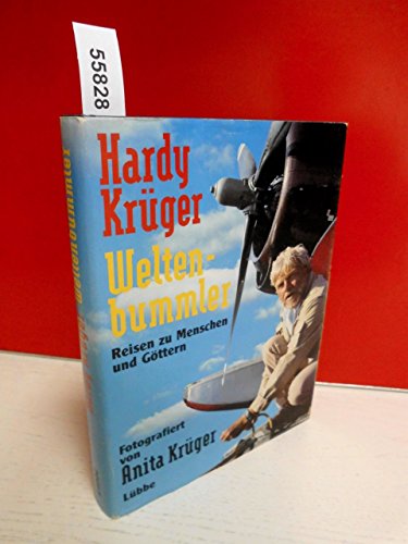 Hardy Krüger - Weltenbummler. Reisen zu Menschen und Göttern.