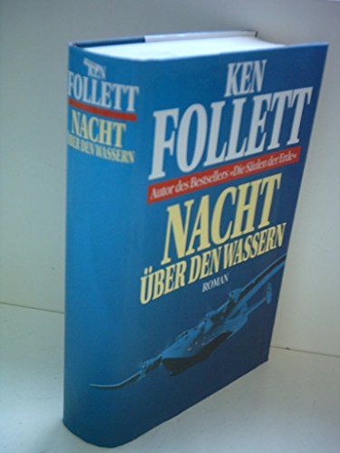 Nacht über den Wassern Roman - Follett, Ken