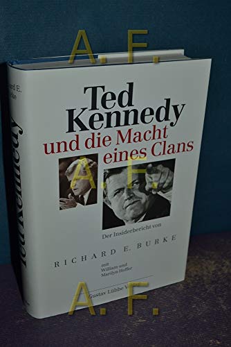 Stock image for Ted Kennedy und die Macht eines Clans. Ein Insiderbericht for sale by Leserstrahl  (Preise inkl. MwSt.)