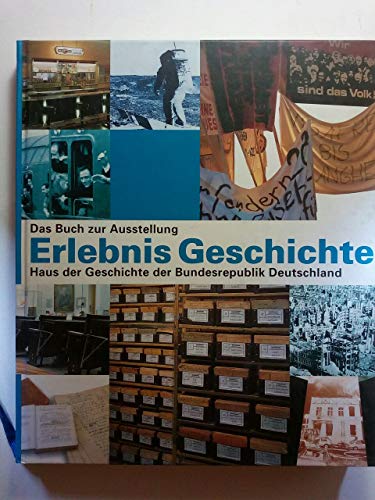 Beispielbild fr Erlebnis Geschichte - Das Buch zur Ausstellung zum Verkauf von medimops