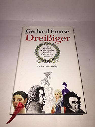 Dreißiger. Ein Geschenk für alle zwischen 30 und 40