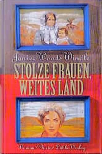 Stock image for Stolze Frauen, weites Land - Roman for sale by Der Bcher-Br